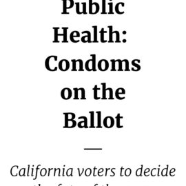 “Not caring” does not mean “legal” – CA Prop 60 and Industry flight to Las Vegas “Not caring” does not mean “legal” – CA Prop 60 and Industry flight to Las Vegas